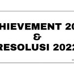 Achievement 2021 dan Resolusi 2022