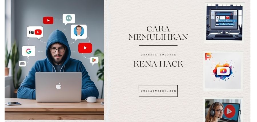 Cara Memulihkan Channel Youtube Yang Kena Hack