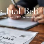 Proses Jual Beli Tanah Sampai SHM Elektronik Jadi